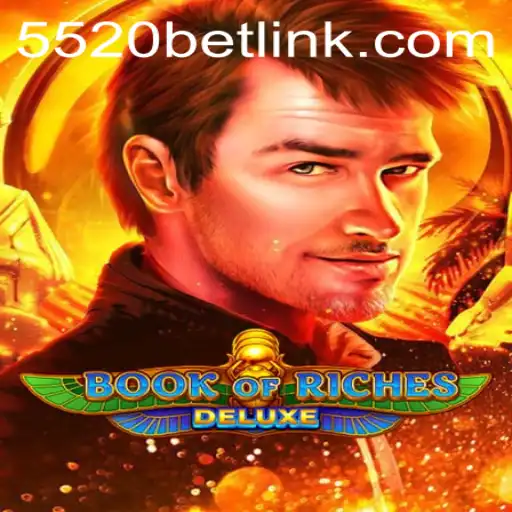 Exploring the Excitement of Book of Riches Deluxe with 5520BET