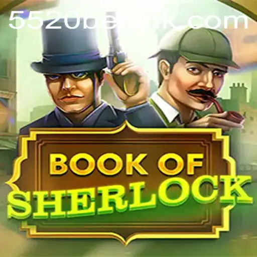 Unraveling Mysteries with BookOfSherlock and 5520BET: A Thrilling Journey