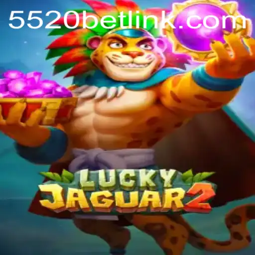 Unveiling the Excitement of Luckyjaguar2: A Deep Dive into the World of 5520BET